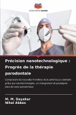 Précision nanotechnologique : Progrès de la thérapie parodontale