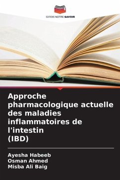 Approche pharmacologique actuelle des maladies inflammatoires de l'intestin (IBD) - Habeeb, Ayesha;Ahmed, Osman;Ali Baig, Misba