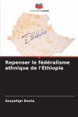 Repenser le fédéralisme ethnique de l'Éthiopie