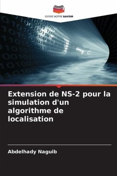 Extension de NS-2 pour la simulation d'un algorithme de localisation - Naguib, Abdelhady