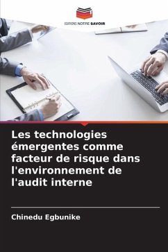 Les technologies émergentes comme facteur de risque dans l'environnement de l'audit interne - Egbunike, Chinedu