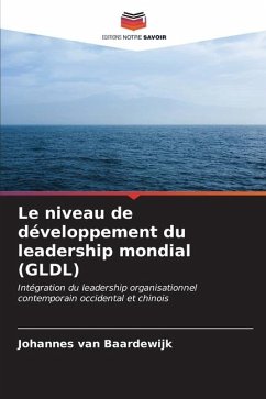 Le niveau de développement du leadership mondial (GLDL) - van Baardewijk, Johannes