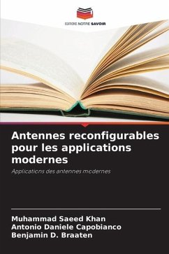 Antennes reconfigurables pour les applications modernes - Khan, Muhammad Saeed;Daniele Capobianco, Antonio;D. Braaten, Benjamin