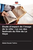 Étude d'impact de l'image de la ville : Le cas des festivals du film de La Haye