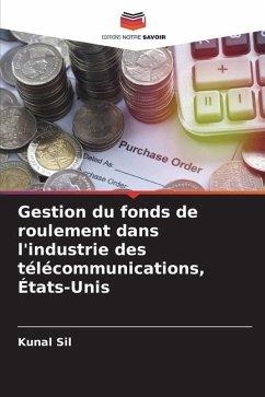 Gestion du fonds de roulement dans l'industrie des télécommunications, États-Unis - Sil, Kunal