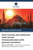 Duell zwischen dem politischen Islam und der Freimaurerbruderschaft, zionistischer Kreuzzug: