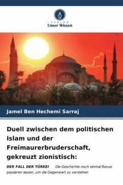 Duell zwischen dem politischen Islam und der Freimaurerbruderschaft, zionistischer Kreuzzug: - Hechemi Sarraj, Jamel Ben