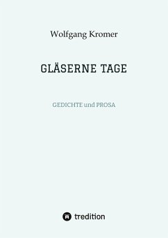 GLÄSERNE TAGE - Kromer, Wolfgang