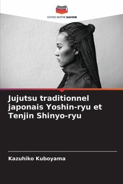 Jujutsu traditionnel japonais Yoshin-ryu et Tenjin Shinyo-ryu - Kuboyama, Kazuhiko