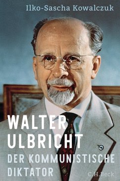 Walter Ulbricht (eBook, ePUB) - Kowalczuk, Ilko-Sascha