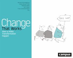 Change That Works (eBook, ePUB) - Faschingbauer, Michael; Gasser-Trinkl, Carola; Höfler, Manfred; Mayer, Kurt; Schwarenthorer, Franz