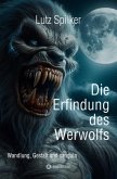 Die Erfindung des Werwolfs (eBook, ePUB)