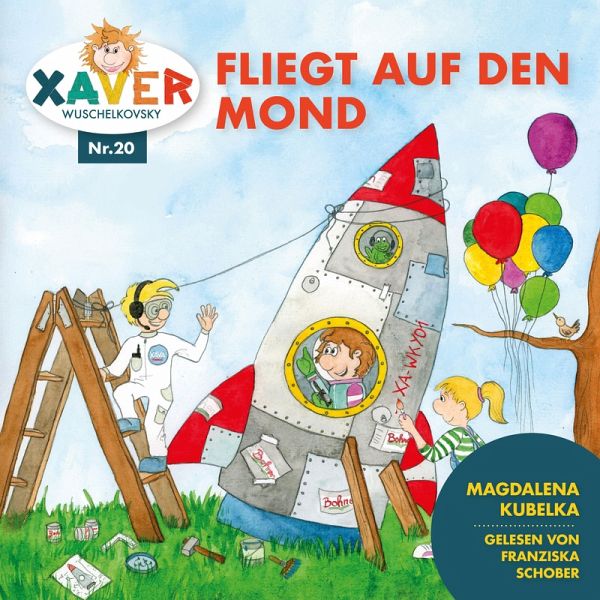 Xaver Wuschelkovsky fliegt auf den Mond (MP3-Download)