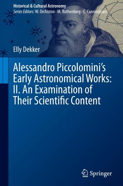 Alessandro Piccolomini¿s Early Astronomical Works: II. An Examination of Their Scientific Content - Dekker, Elly