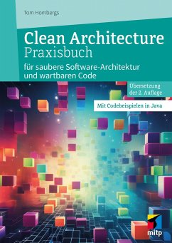 Clean Architecture Praxisbuch - Hombergs, Tom