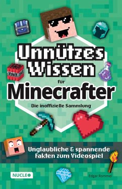 Unnützes Wissen für Minecrafter ¿ Die inoffizielle Sammlung - Rommel, Edgar