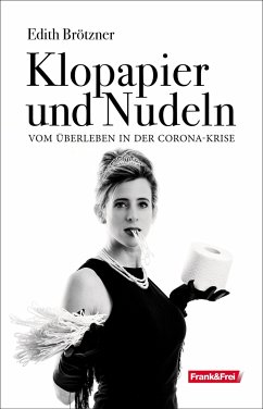 Klopapier und Nudeln - Edith, Brötzner