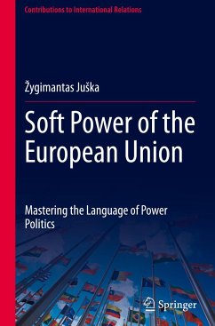 Soft Power of the European Union - Juska, Zygimantas