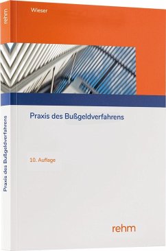 Praxis des Bußgeldverfahrens - Wieser, Raimund