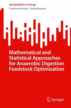 Mathematical and Statistical Approaches for Anaerobic Digestion Feedstock Optimization - Moretta, Federico;Bozzano, Giulia