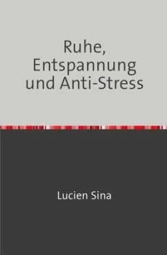 Ruhe, Entspannung und Anti-Stress - Sina, Lucien