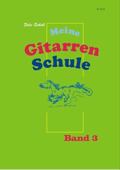 Meine Gitarrenschule - Band 3 - Schell, Felix