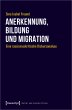 Anerkennung, Bildung und Migration - Bild 1