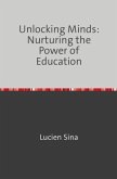 Unlocking Minds: Nurturing the Power of Education