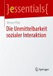 Die Unmittelbarkeit sozialer Interaktion - Bild 1