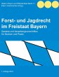 Forst- und Jagdrecht im Freistaat Bayern - Bild 1