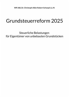 Grundsteuerreform 2025 - Schoepf, Christoph A. R.