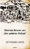 Museum Rescue oder "Der goldene Elefant"