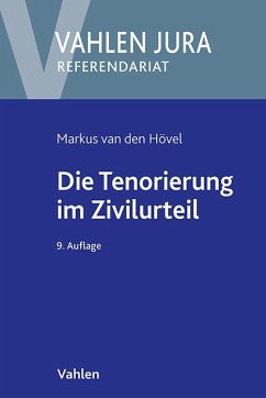 Die Tenorierung im Zivilurteil - Hövel, Markus van den;Schneider, Egon