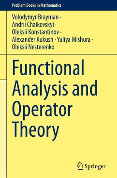Functional Analysis and Operator Theory - Brayman, Volodymyr;Chaikovskyi, Andrii;Konstantinov, Oleksii