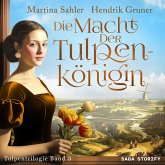 Die Macht der Tulpenkönigin (Tulpentrilogie Band 3) (MP3-Download)