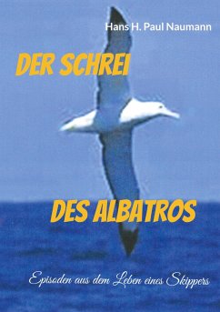 Der Schrei des Albatros (eBook, ePUB) - Naumann, Hans H. Paul