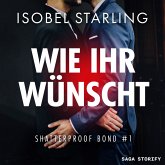 Wie Ihr wünscht (Shatterproof Bond 1) (MP3-Download)