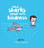When Sharks Attack With Kindness (eBook, ePUB)