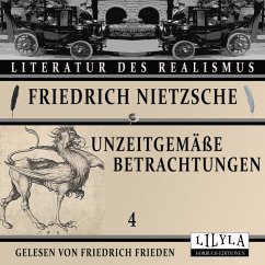 Unzeitgemäße Betrachtungen 4 (MP3-Download) - Nietzsche, Friedrich