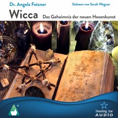 Wicca, Das Geheimnis der neuen Hexenkunst (MP3-Download) - Fetzner, Dr. Angela