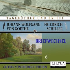 Briefwechsel 6 (MP3-Download) - von Schiller, Johann Wolfgang Goethe + Friedrich