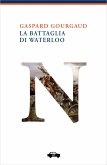 La battaglia di Waterloo (eBook, ePUB)