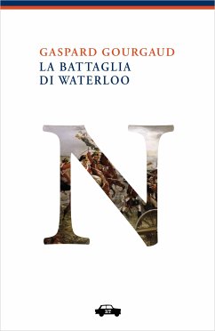 La battaglia di Waterloo (eBook, ePUB) - Gourgaud, Gaspard