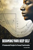 Becoming Your Best Self: 10 Fundamental Principles for Personal Transformation (fixed-layout eBook, ePUB)