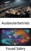 Ausbeuterbetrieb (eBook, ePUB)