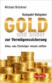 Kompakt-Ratgeber Gold und Silber zur Vermögenssicherung (eBook, ePUB)