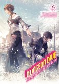 DUNGEON DIVE: Aim for the Deepest Level Volume 6 (Light Novel) (eBook, ePUB)