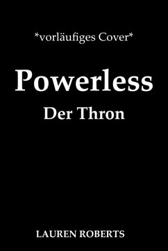 Der Thron / Powerless Bd.3 (eBook, ePUB) - Roberts, Lauren