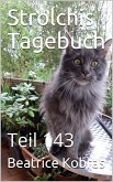 Strolchis Tagebuch - Teil 143 (eBook, ePUB)