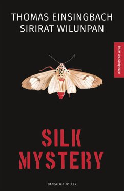 Silk Mystery (eBook, ePUB) - Wilunpan, Sirirat; Einsingbach, Thomas